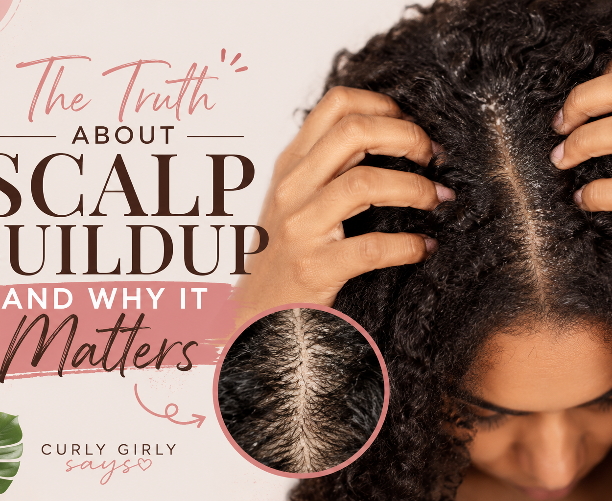 The Truth About Scalp Buildup and Why It Matters